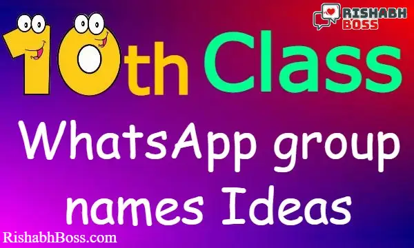 10th class WhatsApp group names Ideas