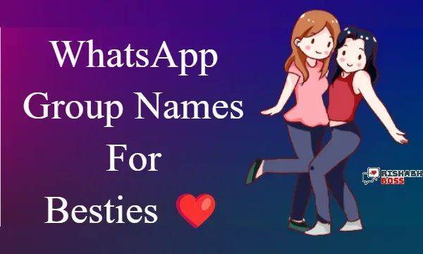 Best WhatsApp group names for besties