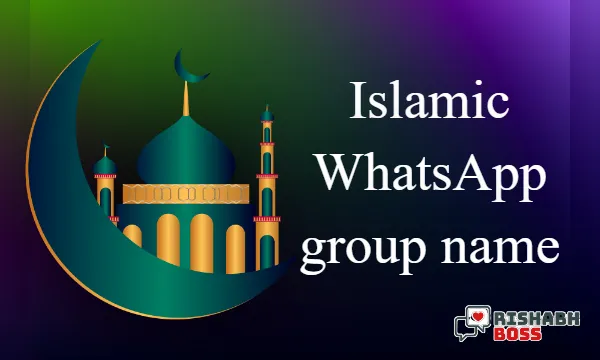 WhatsApp Islamic group name list, Islamic WhatsApp group name ideas