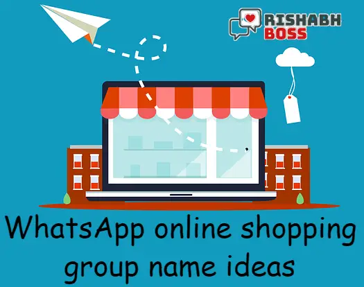 WhatsApp online shopping group name ideas