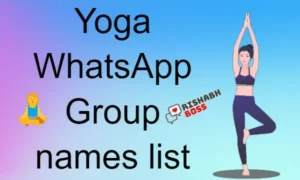 Yoga WhatsApp group names