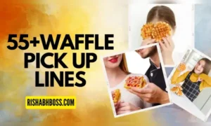 Waffle Pick Up Lines