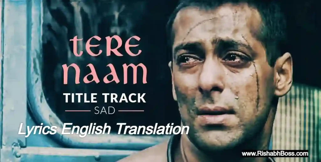 Tere Naam Sad Song Lyrics English Translation