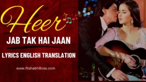 Heer Jab Tak Hai Jaan Lyrics English Translation