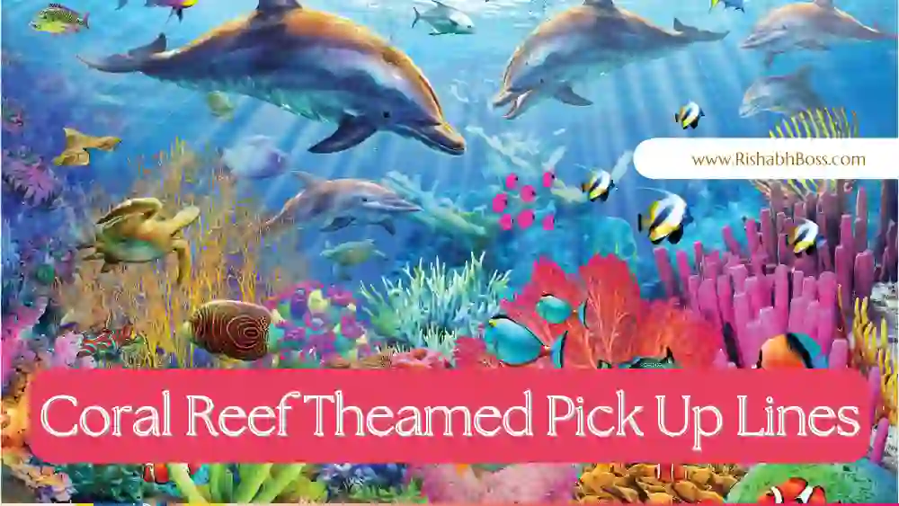 Coral Reef Theamed Pick Up Lines