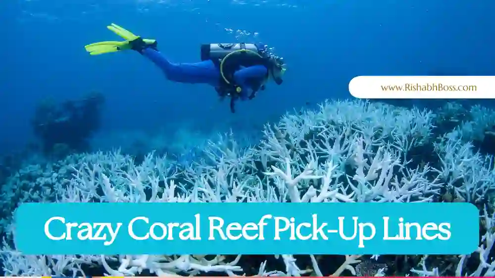 Crazy Coral Reef Pick-Up Lines