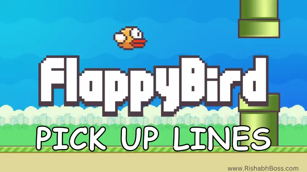 Flappy Bird Pick Up Lines