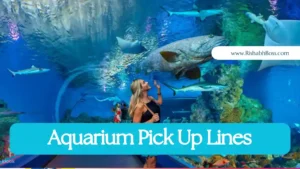 Top 20 Pick Up Lines Related to Aquarium