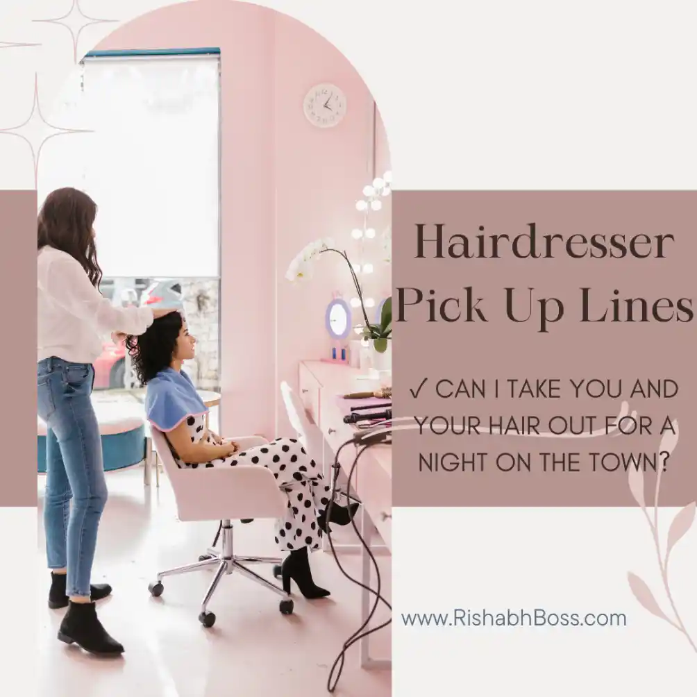 Who's Your Hairdresser Pick Up Line